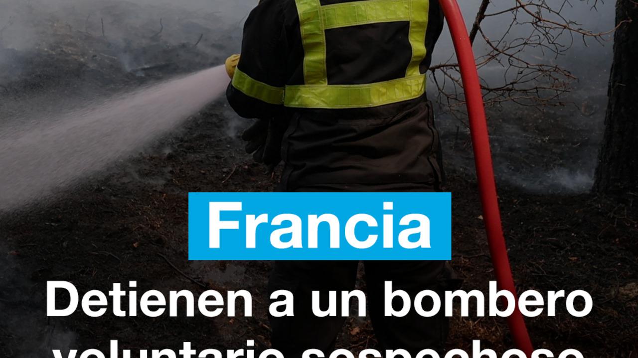 Escándalo en Francia: detienen a un bombero voluntario acusado de provocar un incendio forestal